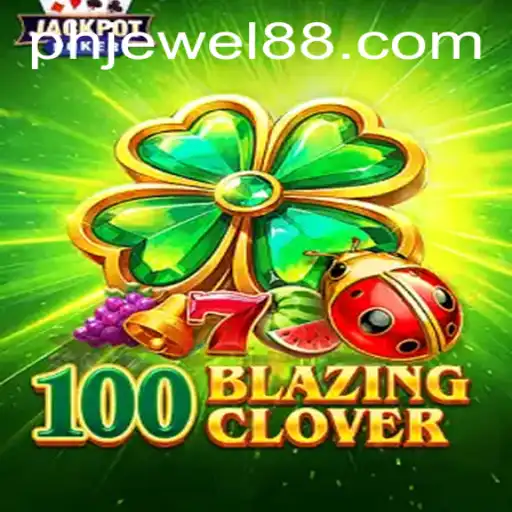Exploring the Thrills of 100BlazingClover: A Revolutionary Game Adventure