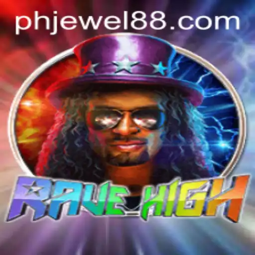 RaveHigh: The Ultimate Gaming Experience with Phjewel